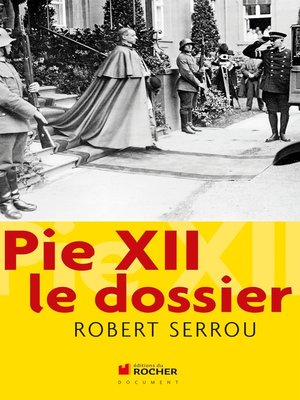 cover image of Pie XII le dossier